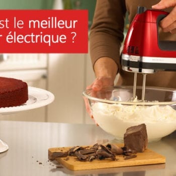 meilleur batteur électrique comparatif choisir son batteur pas cher