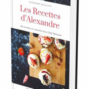 livre recette pâtisserie les recettes d'Alexandre